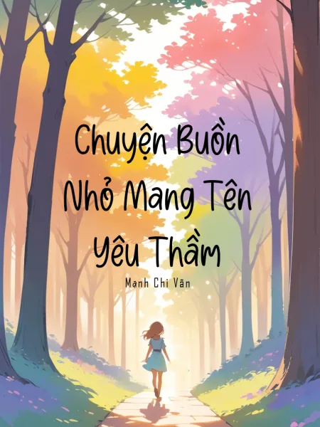 Ảnh bìa của Chuyện Buồn Nhỏ Mang Tên Yêu Thầm