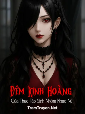 Ảnh bìa của Đêm Kinh Hoàng Của Thực Tập Sinh Nhóm Nhạc Nữ