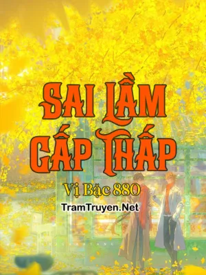 Ảnh bìa của Sai Lầm Cấp Thấp – Vị Bặc 880