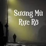 Sương Mù Rực Rỡ – Trần Nhược Chu
