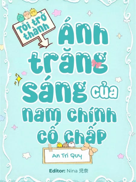 Ảnh bìa của Tôi Trở Thành Ánh Trăng Sáng Của Nam Chính Cố Chấp