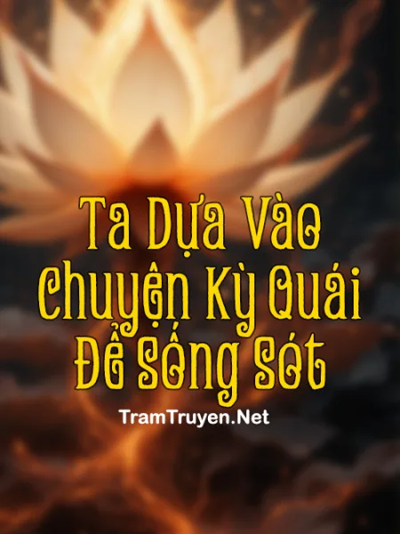 Ảnh bìa của Ta Dựa Vào Chuyện Kỳ Quái Để Sống Sót
