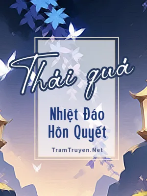Ảnh bìa của Thái Quá – Nhiệt Đáo Hôn Quyết