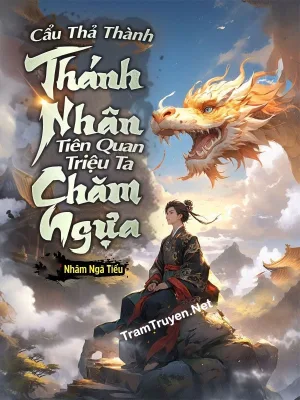 Ảnh bìa của Cẩu Thả Thành Thánh Nhân, Tiên Quan Triệu Ta Chăm Ngựa