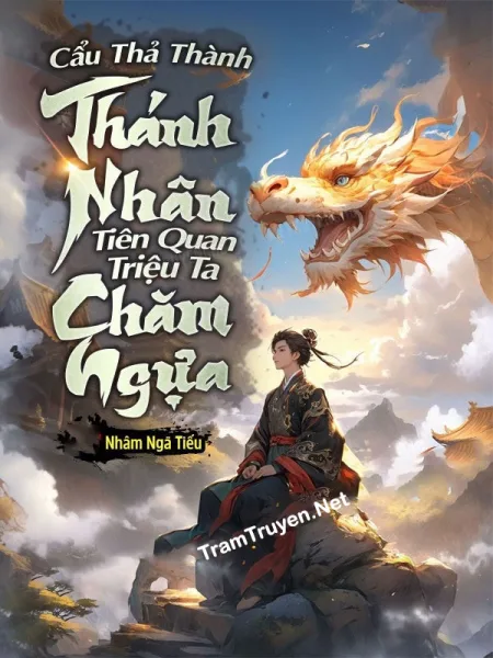 Ảnh bìa của Cẩu Thả Thành Thánh Nhân, Tiên Quan Triệu Ta Chăm Ngựa