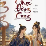 Chọc Đông Cung – Tiểu Hoà Miêu