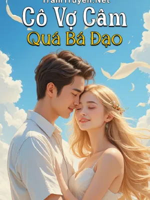 Ảnh bìa của Cô Vợ Câm Quá Bá Đạo