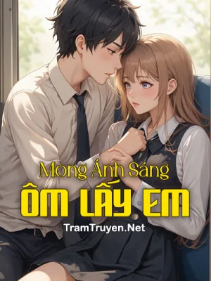 Ảnh bìa của Mong Ánh Sáng Ôm Lấy Em