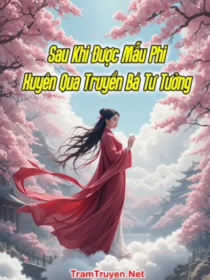 Ảnh bìa của Sau Khi Được Mẫu Phi Xuyên Qua Truyền Bá Tư Tưởng