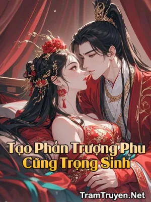 Ảnh bìa của Tạo Phản Trượng Phu Cũng Trọng Sinh