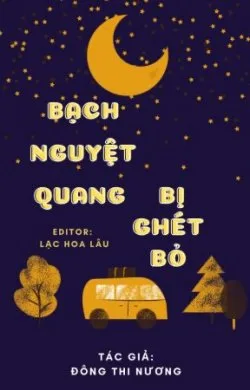 Ảnh bìa của Bạch Nguyệt Quang Bị Ghét Bỏ