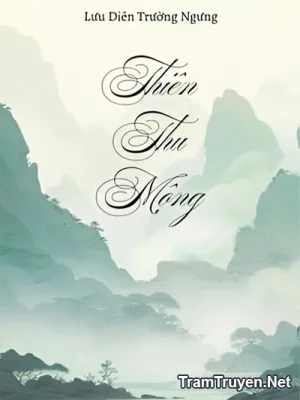 Ảnh bìa của Thiên Thu Mộng – Lưu Diên Trường Ngưng