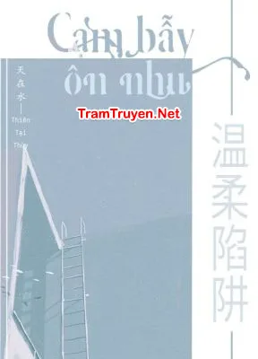 Ảnh bìa của Cạm Bẫy Ôn Nhu – Tê Đại