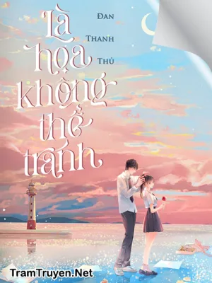 Ảnh bìa của Là Họa Không Thể Tránh