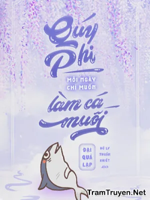 Ảnh bìa của Quý Phi Mỗi Ngày Chỉ Muốn Làm Cá Muối