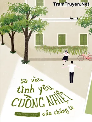 Ảnh bìa của Sa Vào Tình Yêu Cuồng Nhiệt Của Chúng Ta