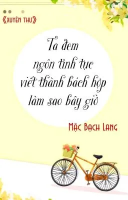 Ảnh bìa của Tôi Đem Ngôn Tình Viết Thành Bách Hợp Làm Sao Bây Giờ
