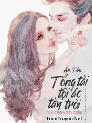 Ảnh bìa của Trò Chơi Nguy Hiểm: Tổng Tài Tội Ác Tày Trời