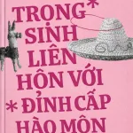 Trọng Sinh Liên Hôn Với Đỉnh Cấp Hào Môn