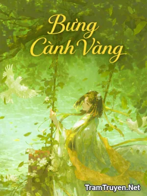 Ảnh bìa của Bưng Cành Vàng – Lục Trúc Thanh Thanh