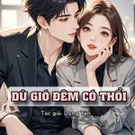 Dù Gió Đêm Có Thổi – Dung Yên