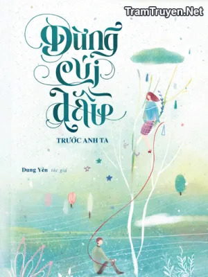 Ảnh bìa của Đừng Cúi Đầu Trước Anh Ta