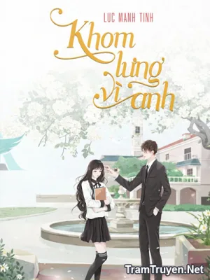 Ảnh bìa của Khom Lưng Vì Anh
