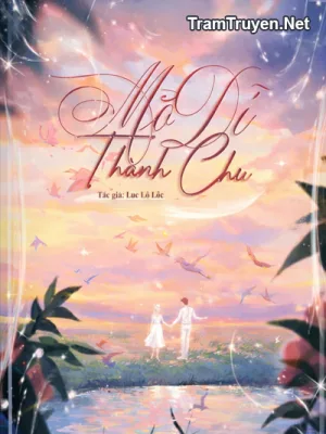 Ảnh bìa của Mộ Dĩ Thành Chu – Lục Lộ Lộc