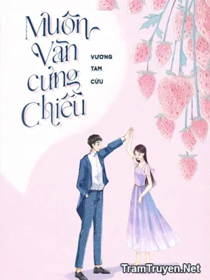 Ảnh bìa của Muôn Vàn Cưng Chiều – Tống Cửu Cận