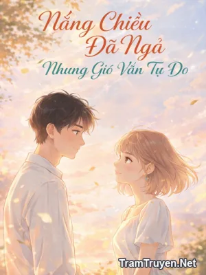 Ảnh bìa của Nắng Chiều Đã Ngả Nhưng Gió Vẫn Tự Do