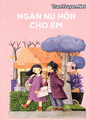 Ảnh bìa của Ngàn Vạn Nụ Hôn Trao Em