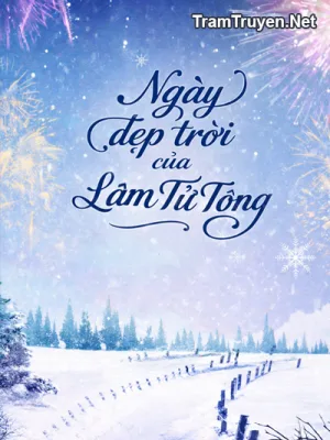 Ảnh bìa của Ngày Đẹp Trời Của Lâm Tử Tông