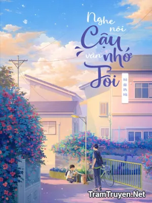 Ảnh bìa của Nghe Nói Cậu Vẫn Nhớ Tôi