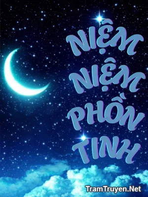 Ảnh bìa của Niệm Niệm Phồn Tinh – Hàm Yên