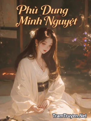 Ảnh bìa của Phù Dung Minh Nguyệt – Đông Chí Hội Lai