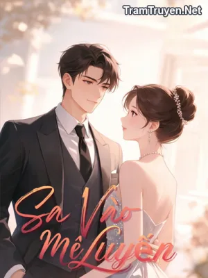 Ảnh bìa của Sa Vào Mê Luyến – Nhất Thốn Chu