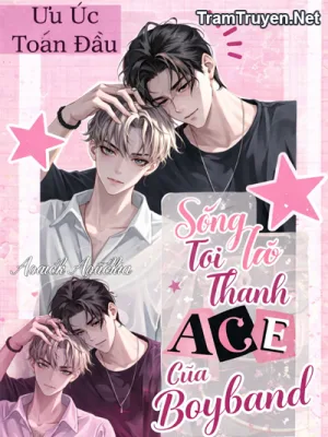 Ảnh bìa của Sống Lại Tôi Trở Thành ACE Của Boyband