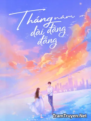 Ảnh bìa của Tháng Năm Dài Đằng Đẵng – Lục Diệc Ca