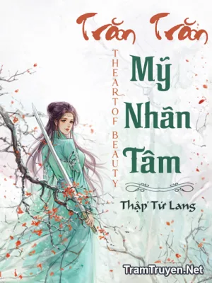 Ảnh bìa của Trăn Trăn Mỹ Nhân Tâm – Thập Tứ Lang
