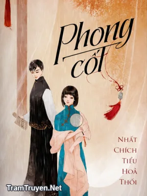 Ảnh bìa của Phong Cốt – Nhất Chích Tiểu Hỏa Thối