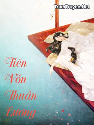 Ảnh bìa của Tiên Vốn Thuần Lương