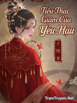 Ảnh bìa của Tiểu Thái Giám Của Yêu Hậu