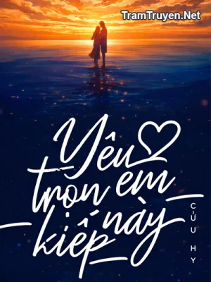 Ảnh bìa của Yêu Em Trọn Kiếp Này – Cửu Hy